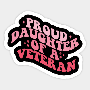 Proud Daughter Of a Veteran Soldier Distressed Flag Sticker